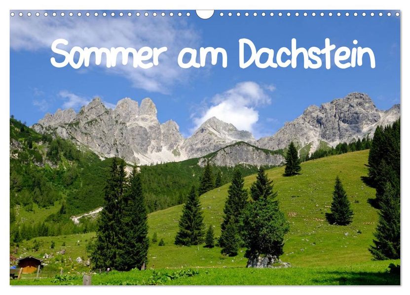 Sommer am Dachstein (Wandkalender 2026 DIN A3 quer) CALVENDO Monatskalender