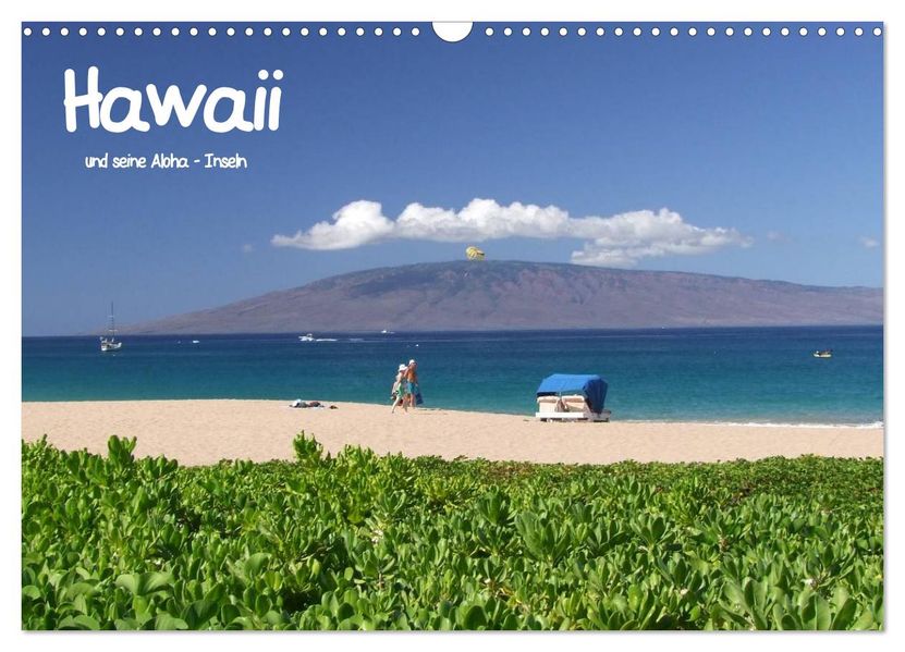 Hawaii und seine Aloha - Inseln (Wandkalender 2026 DIN A3 quer) CALVENDO Monatskalender