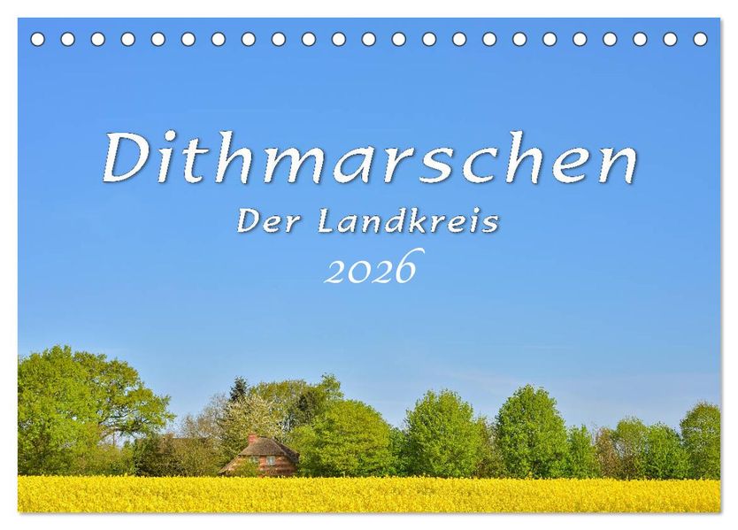 Dithmarschen - Der Landkreis (Tischkalender 2026 DIN A5 quer) CALVENDO Monatskalender