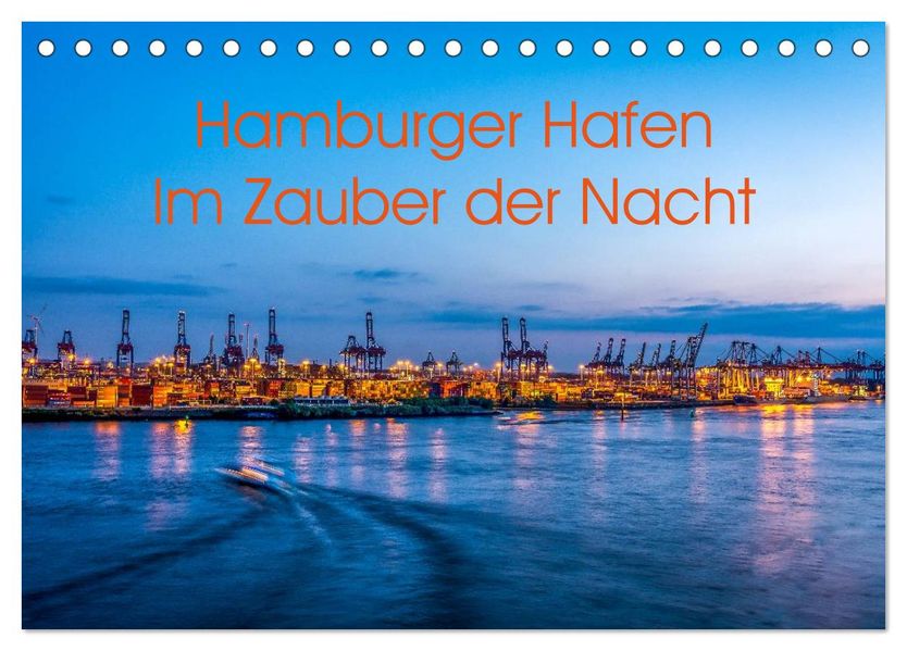 Hamburger Hafen - Im Zauber der Nacht (Tischkalender 2026 DIN A5 quer) CALVENDO Monatskalender