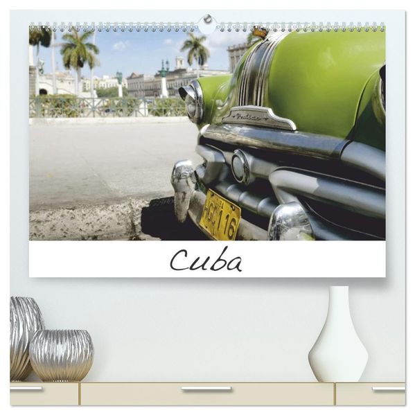 Cuba (hochwertiger Premium Wandkalender 2026 DIN A2 quer) Kunstdruck in Hochglanz