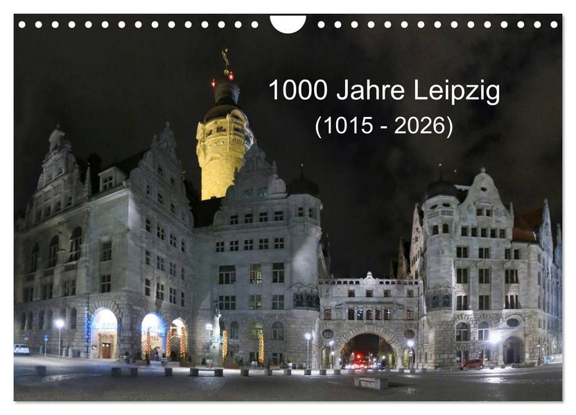 1000 Jahre Leipzig (1015 - 2026) (Wandkalender 2026 DIN A4 quer) CALVENDO Monatskalender