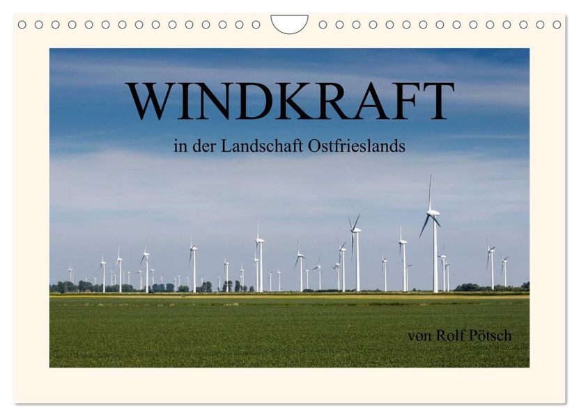 Windkraft in der Landschaft Ostfrieslands (Wandkalender 2026 DIN A4 quer) CALVENDO Monatskalender