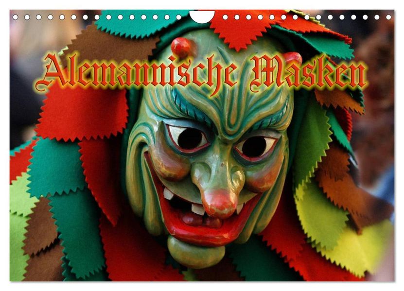 Alemannische Masken (Wandkalender 2026 DIN A4 quer) CALVENDO Monatskalender