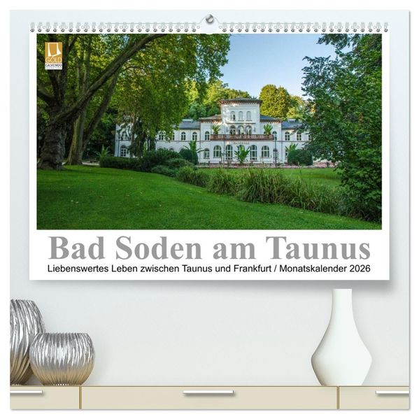 Bad Soden am Taunus (hochwertiger Premium Wandkalender 2026 DIN A2 quer) Kunstdruck in Hochglanz