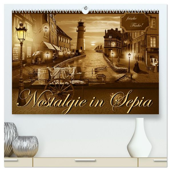 Nostalgie in Sepia (hochwertiger Premium Wandkalender 2026 DIN A2 quer) Kunstdruck in Hochglanz
