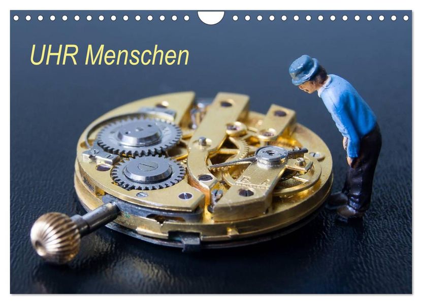 UHR Menschen (Wandkalender 2026 DIN A4 quer) CALVENDO Monatskalender