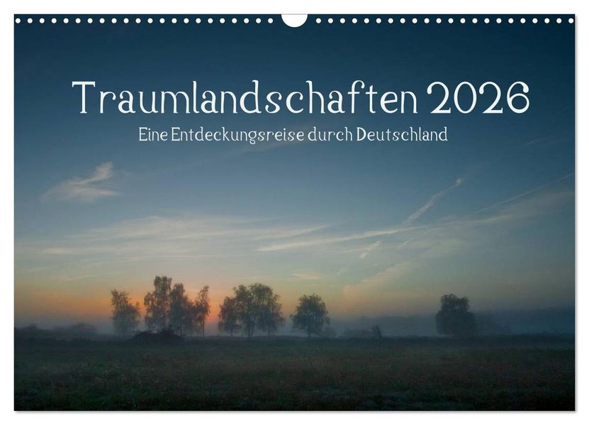 Traumlandschaften 2026 (Wandkalender 2026 DIN A3 quer) CALVENDO Monatskalender