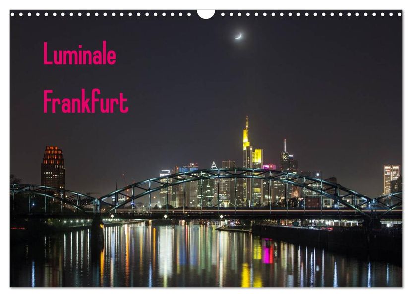 Luminale Frankfurt (Wandkalender 2026 DIN A3 quer) CALVENDO Monatskalender