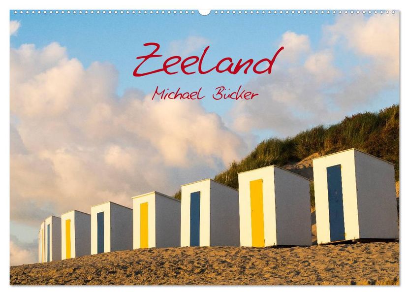 Zeeland (Wandkalender 2026 DIN A2 quer) CALVENDO Monatskalender