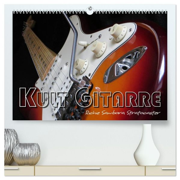 KULT GITARRE - Richie Sambora Stratocaster (hochwertiger Premium Wandkalender 2026 DIN A2 quer) Kunstdruck in Hochglanz