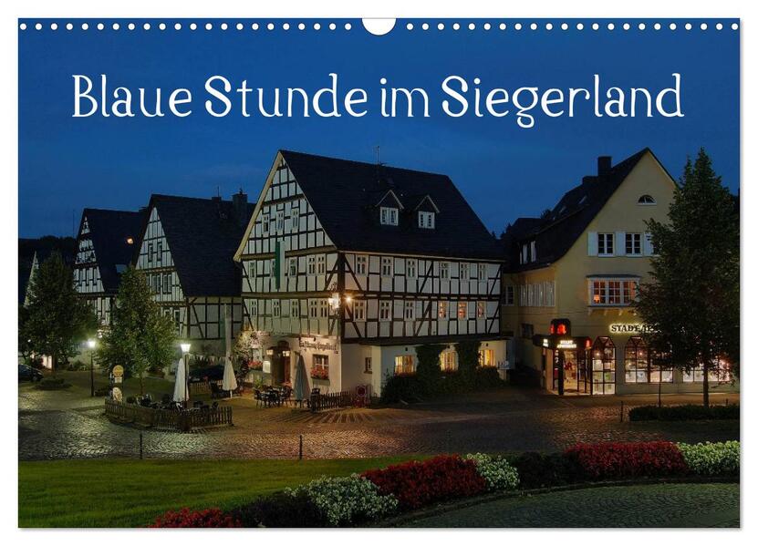 Blaue Stunde im Siegerland (Wandkalender 2026 DIN A3 quer) CALVENDO Monatskalender