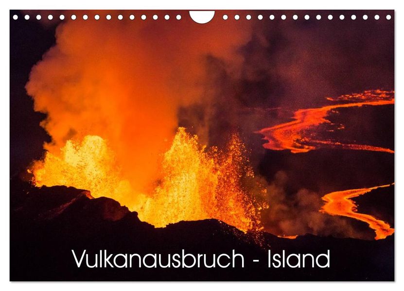 Vulkanausbruch - Island (Wandkalender 2026 DIN A4 quer) CALVENDO Monatskalender