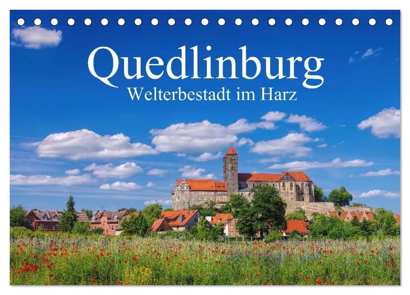 Quedlinburg - Welterbestadt im Harz (Tischkalender 2026 DIN A5 quer) CALVENDO Monatskalender