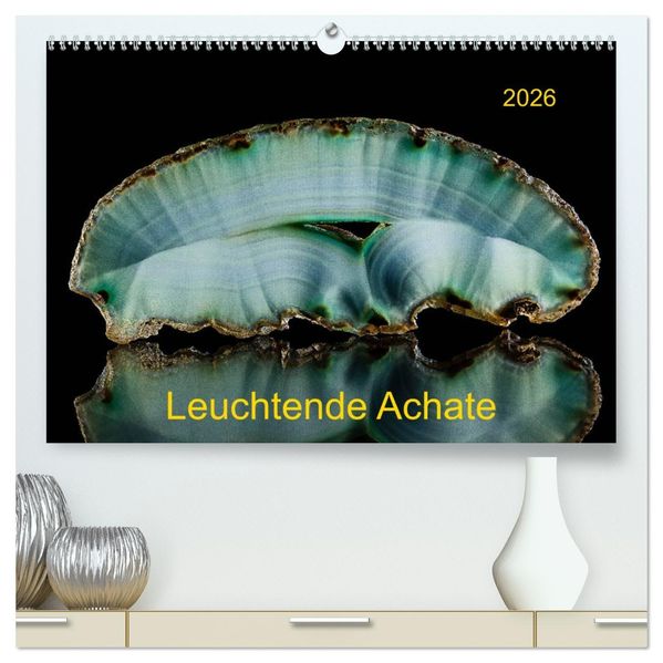Leuchtende Achate (hochwertiger Premium Wandkalender 2026 DIN A2 quer) Kunstdruck in Hochglanz