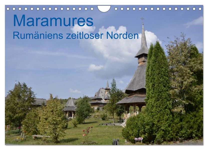 Maramures - Rumäniens zeitloser Norden (Wandkalender 2026 DIN A4 quer) CALVENDO Monatskalender