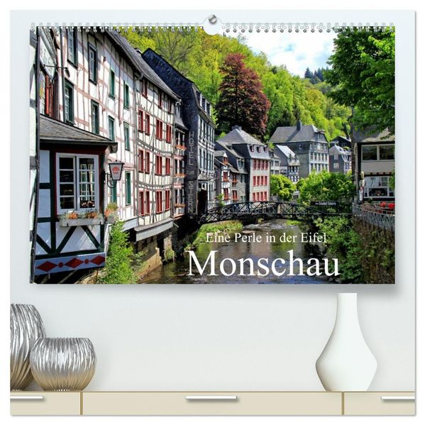 Eine Perle in der Eifel - Monschau (hochwertiger Premium Wandkalender 2026 DIN A2 quer) Kunstdruck in Hochglanz