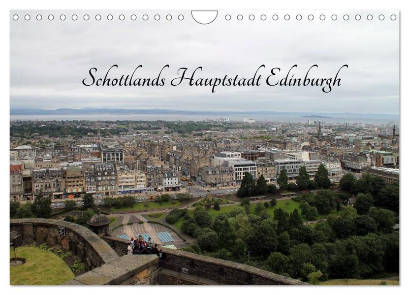 Schottlands Hauptstadt Edinburgh (Wandkalender 2026 DIN A4 quer) CALVENDO Monatskalender