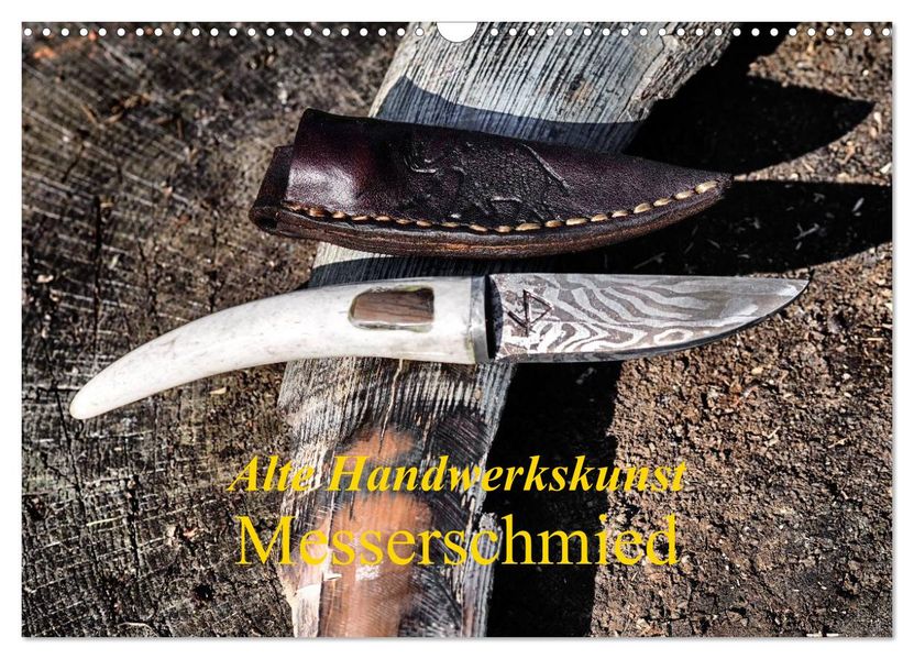 Alte Handwerkskunst Messerschmied (Wandkalender 2026 DIN A3 quer) CALVENDO Monatskalender