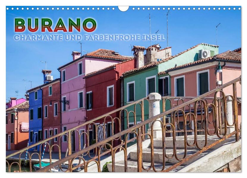 BURANO Charmante und farbenfrohe Insel (Wandkalender 2026 DIN A3 quer) CALVENDO Monatskalender
