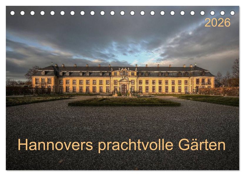 Hannovers prachtvolle Gärten (Tischkalender 2026 DIN A5 quer) CALVENDO Monatskalender