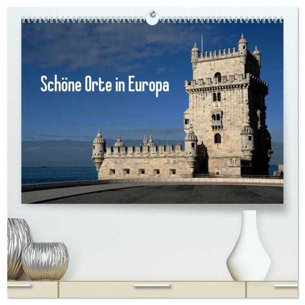 Schöne Orte in Europa (hochwertiger Premium Wandkalender 2026 DIN A2 quer) Kunstdruck in Hochglanz