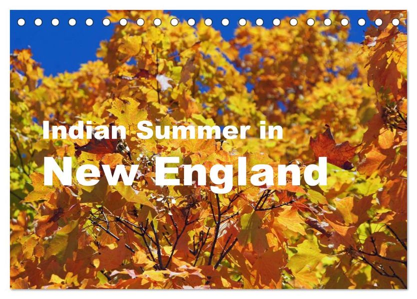 Indian Summer in New England (Tischkalender 2026 DIN A5 quer) CALVENDO Monatskalender