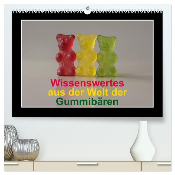 Wissenswertes aus der Welt der Gummibären (hochwertiger Premium Wandkalender 2026 DIN A2 quer) Kunstdruck in Hochglanz