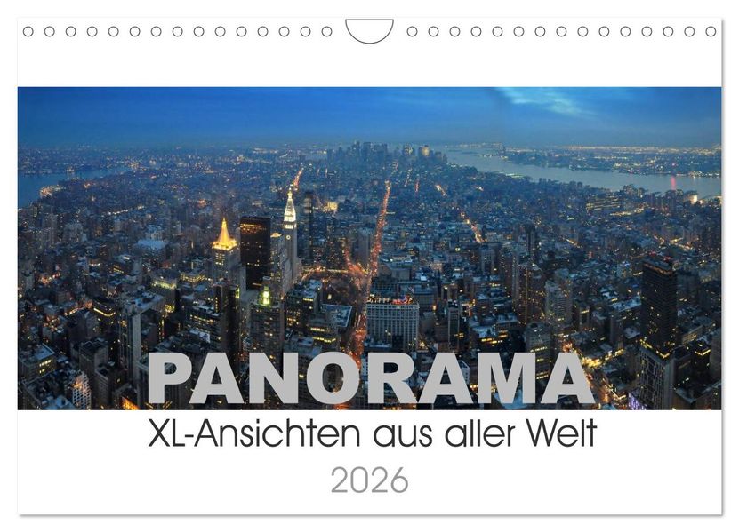 Panorama. XL-Ansichten aus aller Welt (Wandkalender 2026 DIN A4 quer) CALVENDO Monatskalender