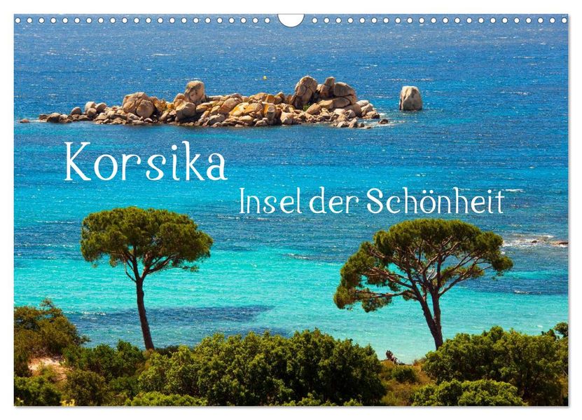 Korsika Insel der Schönheit (Wandkalender 2026 DIN A3 quer) CALVENDO Monatskalender