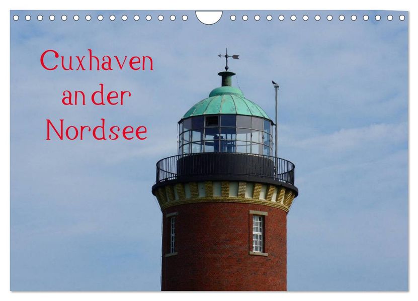 Cuxhaven an der Nordsee (Wandkalender 2026 DIN A4 quer) CALVENDO Monatskalender