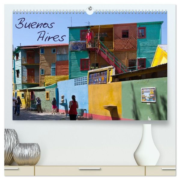 Buenos Aires (hochwertiger Premium Wandkalender 2026 DIN A2 quer) Kunstdruck in Hochglanz
