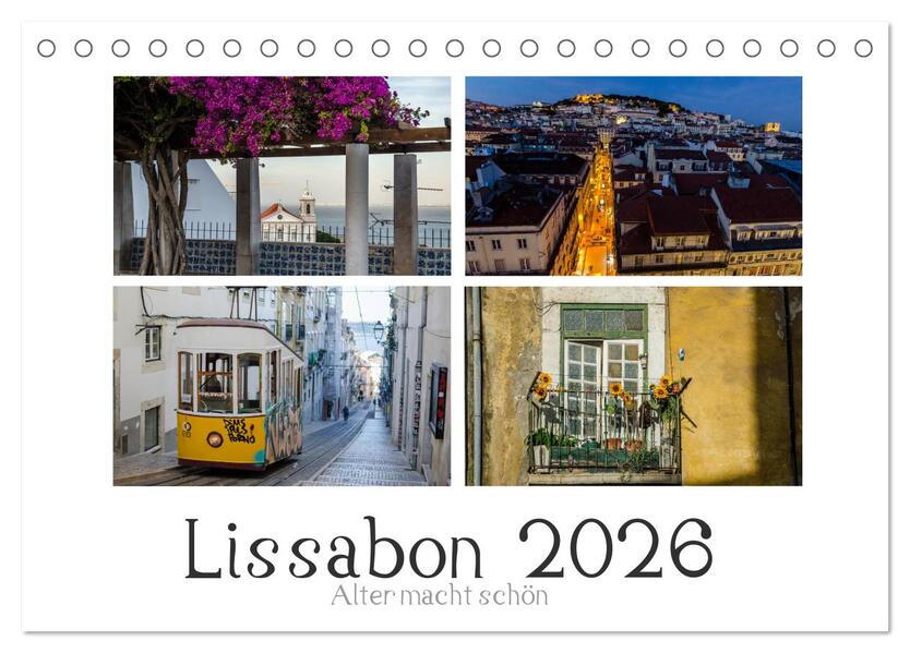 Lissabon - Alter macht schön (Tischkalender 2026 DIN A5 quer) CALVENDO Monatskalender