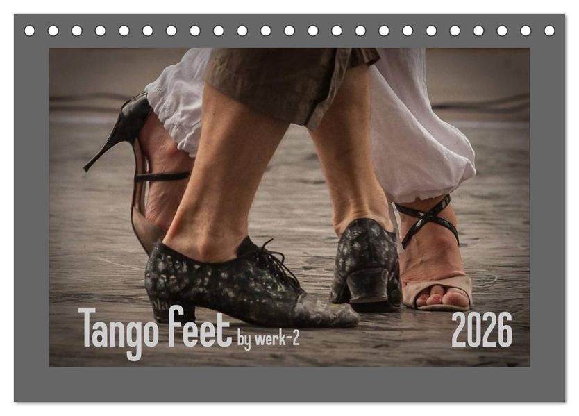 Tango feet (Tischkalender 2026 DIN A5 quer) CALVENDO Monatskalender