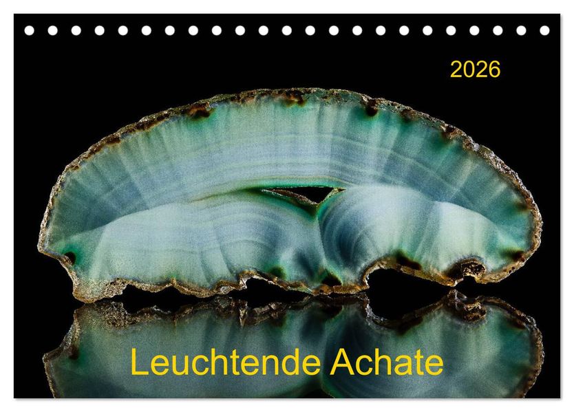 Leuchtende Achate (Tischkalender 2026 DIN A5 quer) CALVENDO Monatskalender