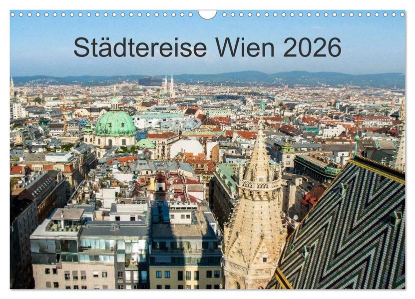 Städtereise Wien (Wandkalender 2026 DIN A3 quer) CALVENDO Monatskalender