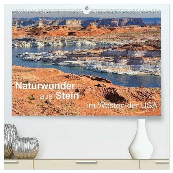 Naturwunder aus Stein im Westen der USA (hochwertiger Premium Wandkalender 2026 DIN A2 quer) Kunstdruck in Hochglanz