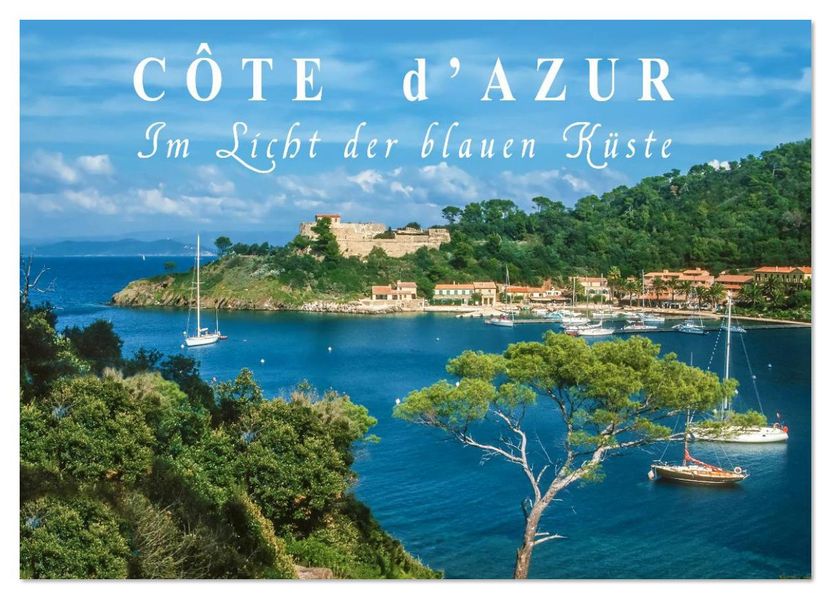Cote d'Azur - Im Licht der blauen Küste (Wandkalender 2026 DIN A4 quer) CALVENDO Monatskalender