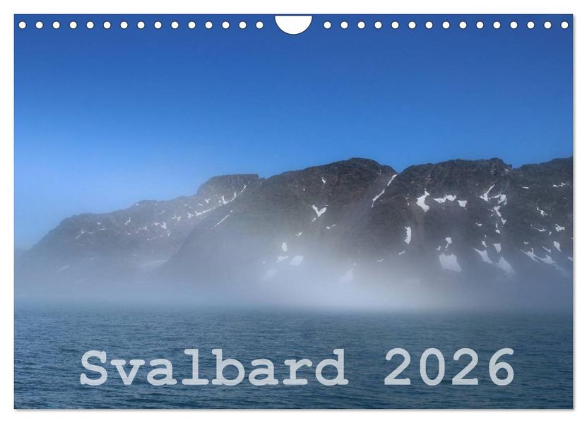 Svalbard 2026 (Wandkalender 2026 DIN A4 quer) CALVENDO Monatskalender
