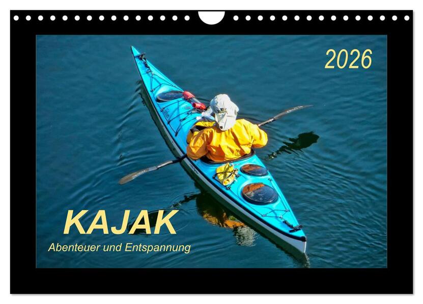 Kajak - Abenteuer und Entspannung (Wandkalender 2026 DIN A4 quer) CALVENDO Monatskalender