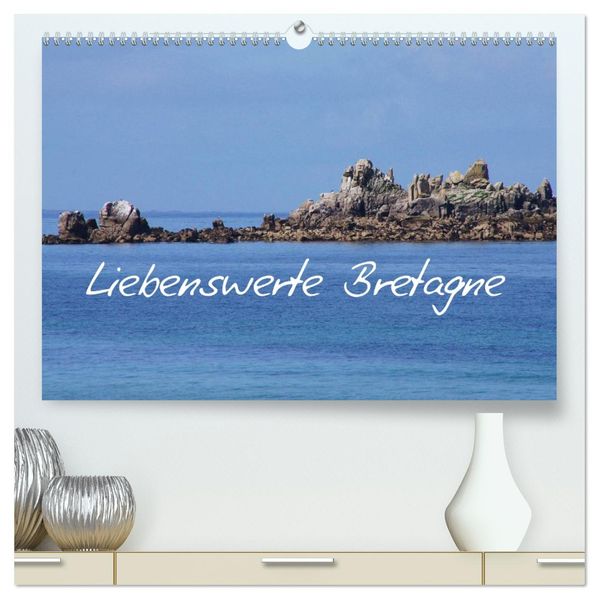 Liebenswerte Bretagne (hochwertiger Premium Wandkalender 2026 DIN A2 quer) Kunstdruck in Hochglanz