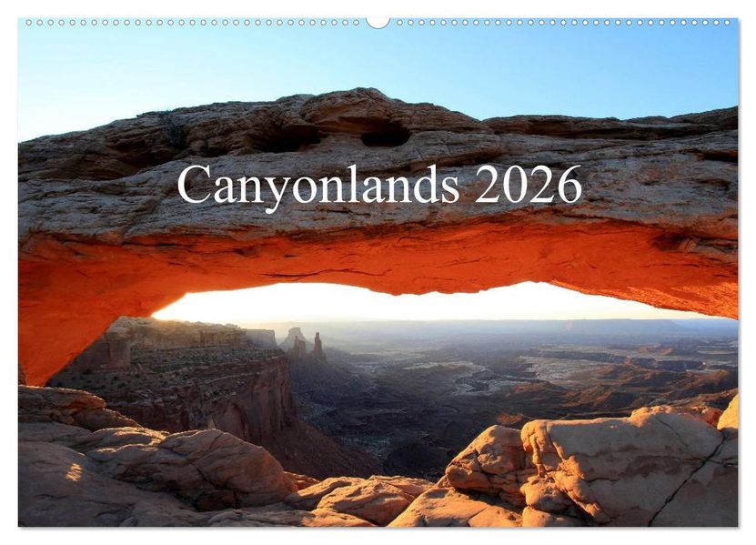 Canyonlands 2026 (Wandkalender 2026 DIN A2 quer) CALVENDO Monatskalender