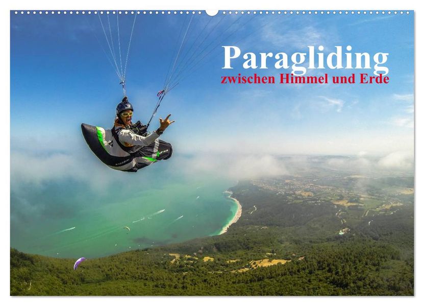 Paragliding - zwischen Himmel und Erde (Wandkalender 2026 DIN A2 quer) CALVENDO Monatskalender