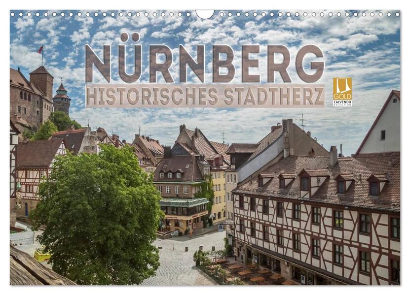 NÜRNBERG Historisches Stadtherz (Wandkalender 2026 DIN A3 quer) CALVENDO Monatskalender