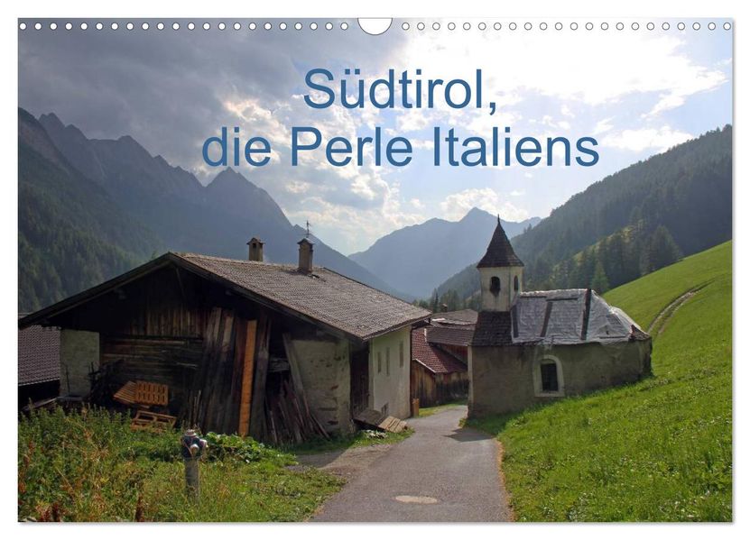 Südtirol die Perle Italiens (Wandkalender 2026 DIN A3 quer) CALVENDO Monatskalender