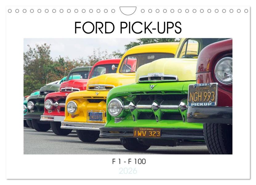 FORD PICK-UPS F 1 - F 100 (Wandkalender 2026 DIN A4 quer) CALVENDO Monatskalender