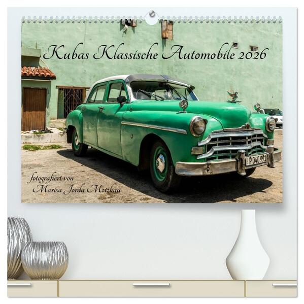 Kubas Klassische Automobile 2026 (hochwertiger Premium Wandkalender 2026 DIN A2 quer) Kunstdruck in Hochglanz