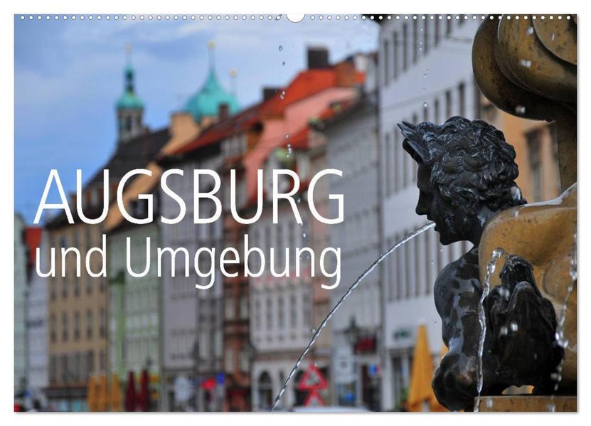 Augsburg und Umgebung (Wandkalender 2026 DIN A2 quer) CALVENDO Monatskalender