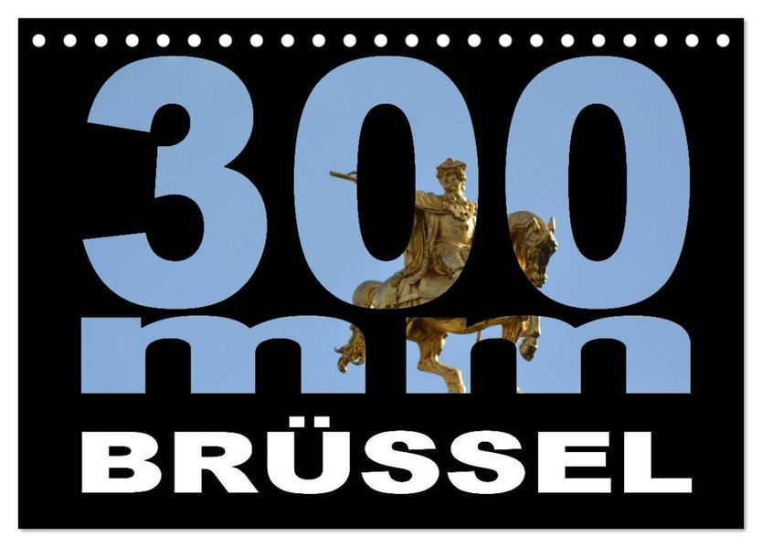 300mm - Brüssel (Tischkalender 2026 DIN A5 quer) CALVENDO Monatskalender