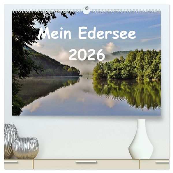 Mein Edersee 2026 (hochwertiger Premium Wandkalender 2026 DIN A2 quer) Kunstdruck in Hochglanz
